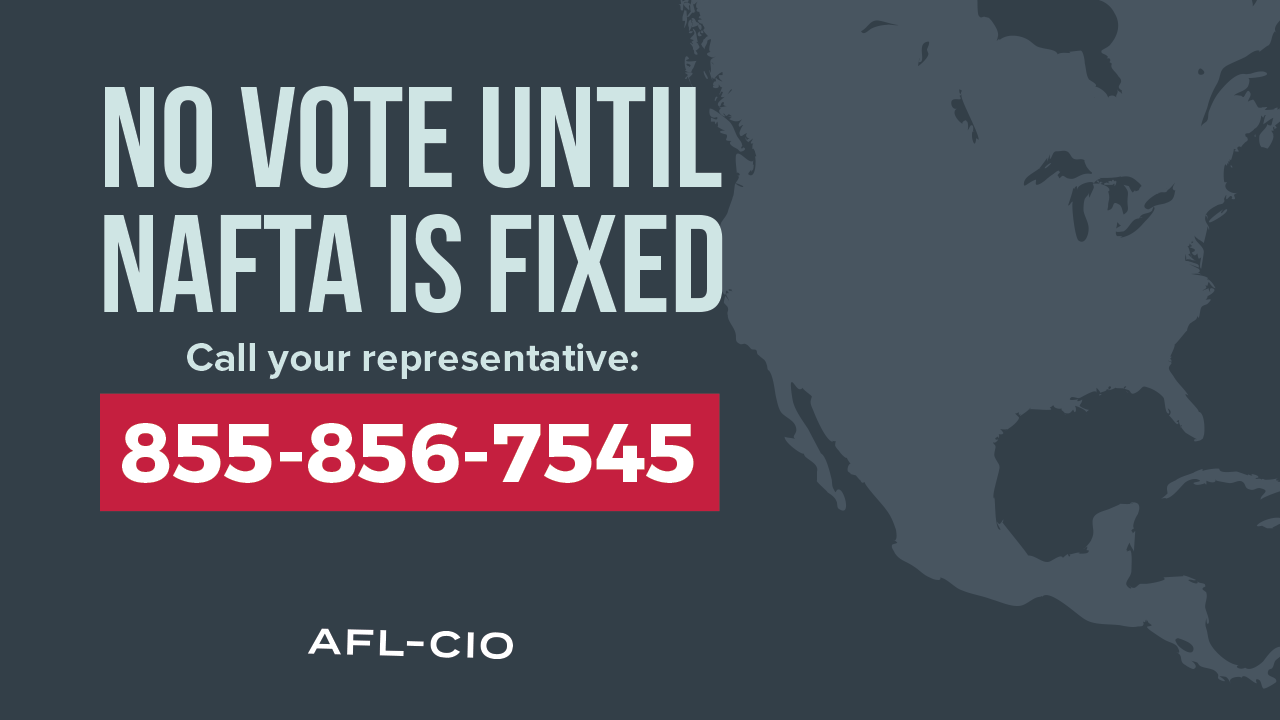 No Vote Until NAFTA is Fixed